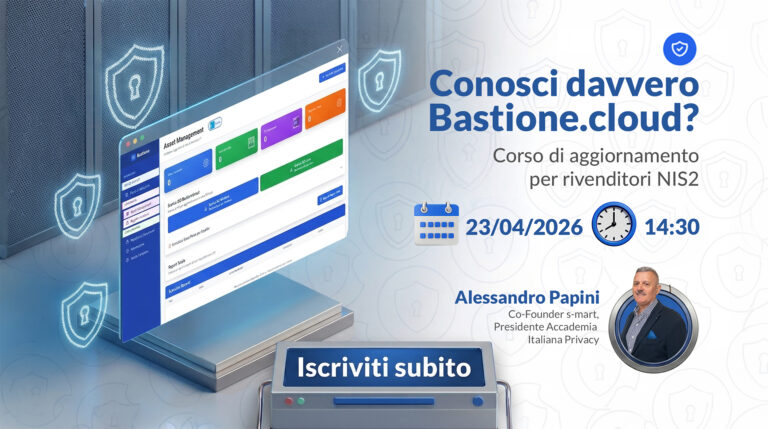 Scopri di più sull'articolo [Webinar] – Conosci davvero Bastione.cloud? Corso di aggiornamento per rivenditori NIS2